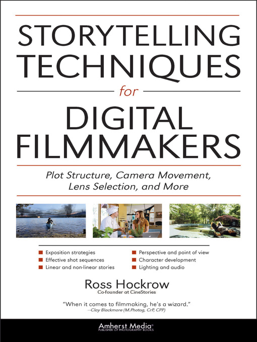 Title details for Storytelling Techniques for Digital Filmmakers by Ross Hockrow - Available